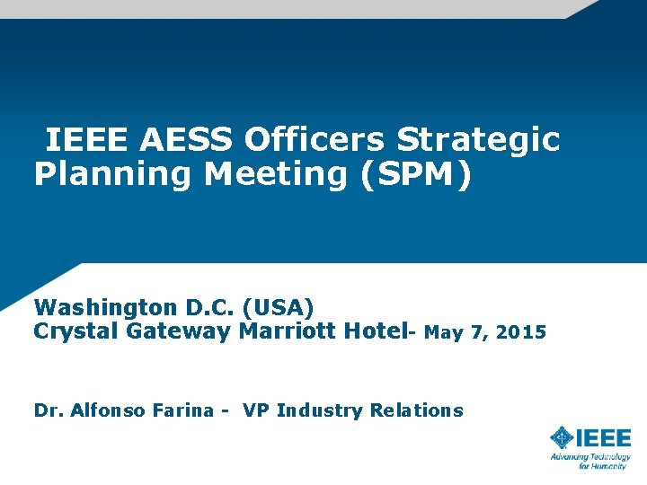 IEEE AESS Officers Strategic Planning Meeting (SPM) Washington D. C. (USA) Crystal Gateway Marriott