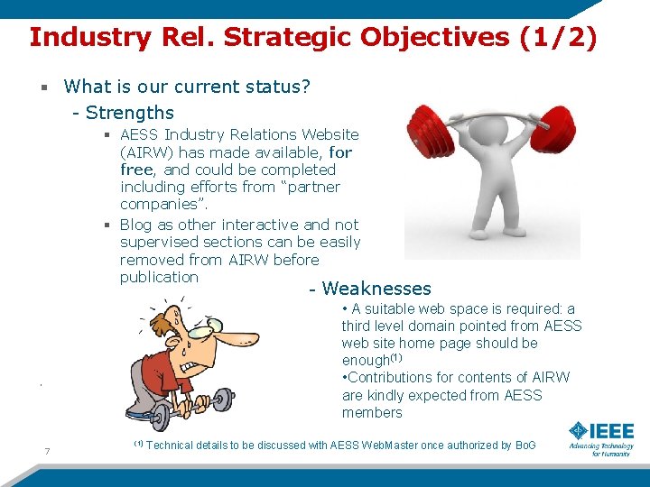 Industry Rel. Strategic Objectives (1/2) What is our current status? - Strengths § AESS