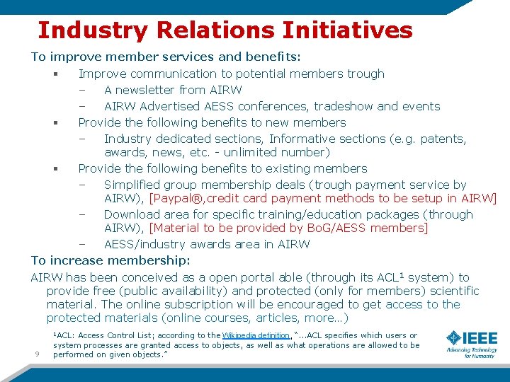 Industry Relations Initiatives To improve member services and benefits: § Improve communication to potential