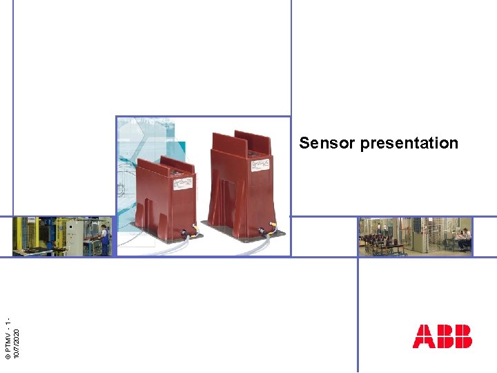 © PTMV - 1 10/7/2020 Sensor presentation 