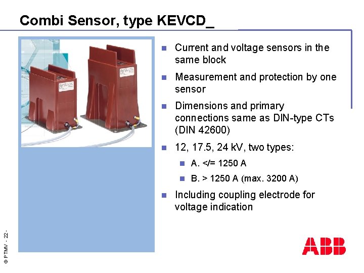 Combi Sensor, type KEVCD_ n Current and voltage sensors in the same block n