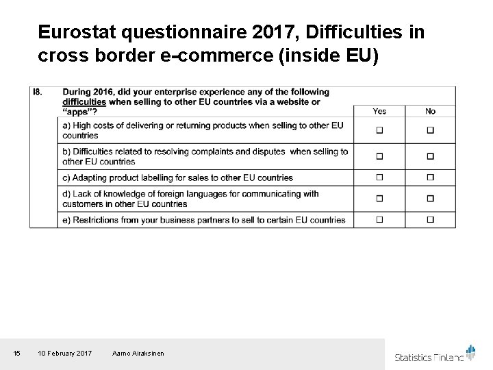 Eurostat questionnaire 2017, Difficulties in cross border e-commerce (inside EU) 15 10 February 2017