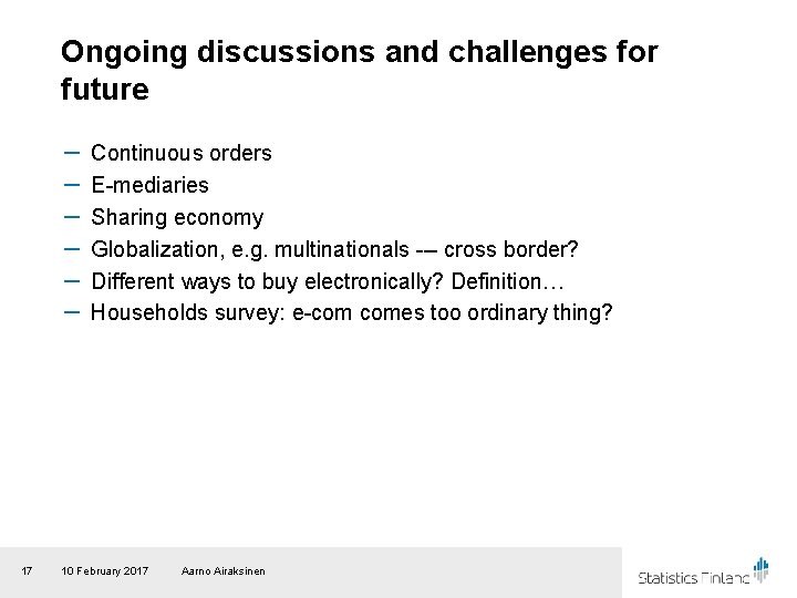 Ongoing discussions and challenges for future － － － 17 Continuous orders E mediaries