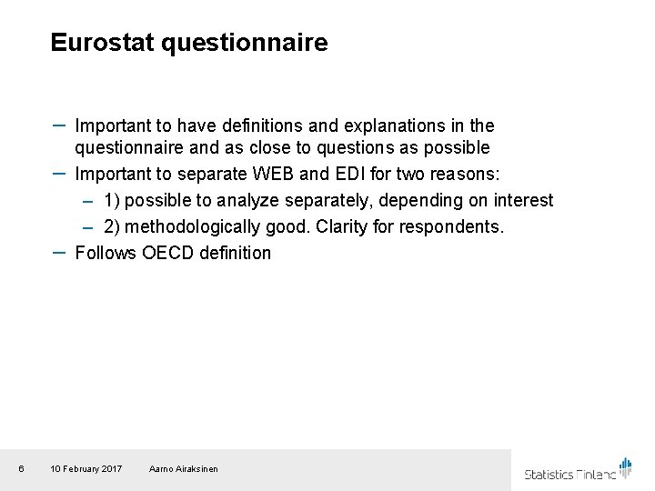 Eurostat questionnaire － Important to have definitions and explanations in the questionnaire and as