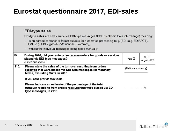 Eurostat questionnaire 2017, EDI-sales 8 10 February 2017 Aarno Airaksinen 