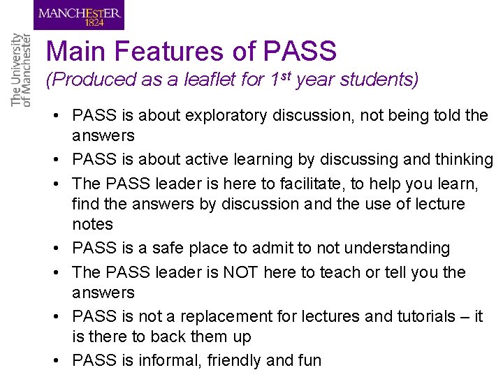 Main Features of PASS (Produced as a leaflet for 1 st year students) •