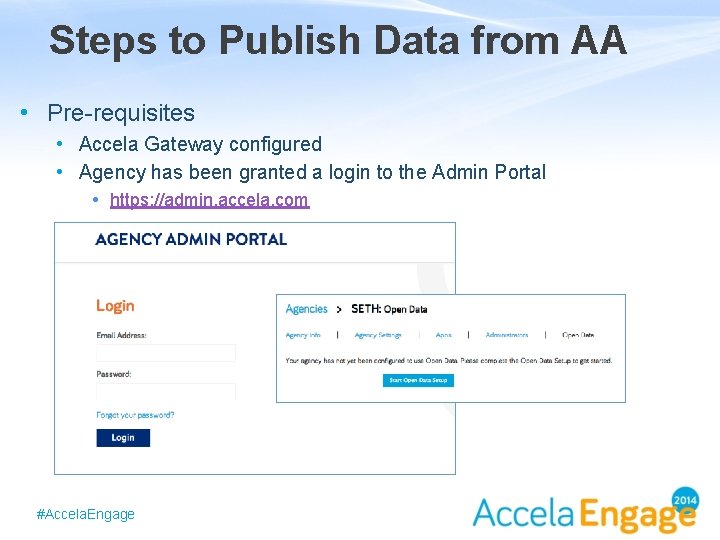 Steps to Publish Data from AA • Pre-requisites • Accela Gateway configured • Agency