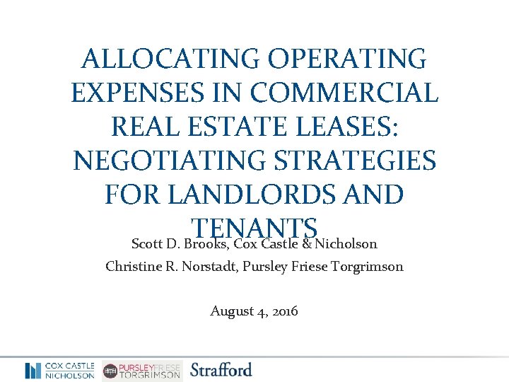 ALLOCATING OPERATING EXPENSES IN COMMERCIAL REAL ESTATE LEASES: NEGOTIATING STRATEGIES FOR LANDLORDS AND TENANTS
