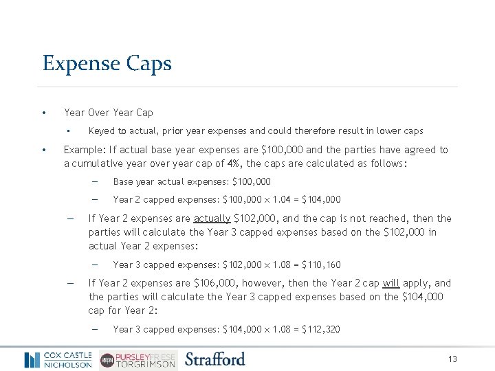 Expense Caps • Year Over Year Cap • • Keyed to actual, prior year