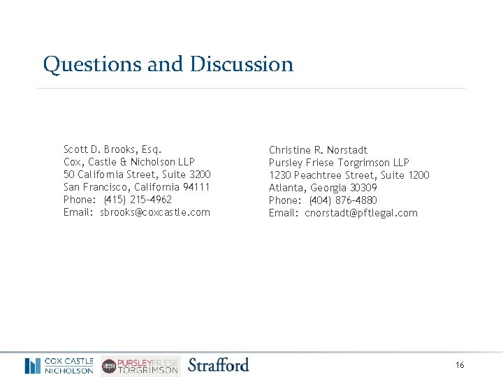 Questions and Discussion Scott D. Brooks, Esq. Cox, Castle & Nicholson LLP 50 California