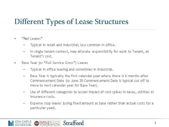 Different Types of Lease Structures • • “Net Leases” ― Typical in retail and