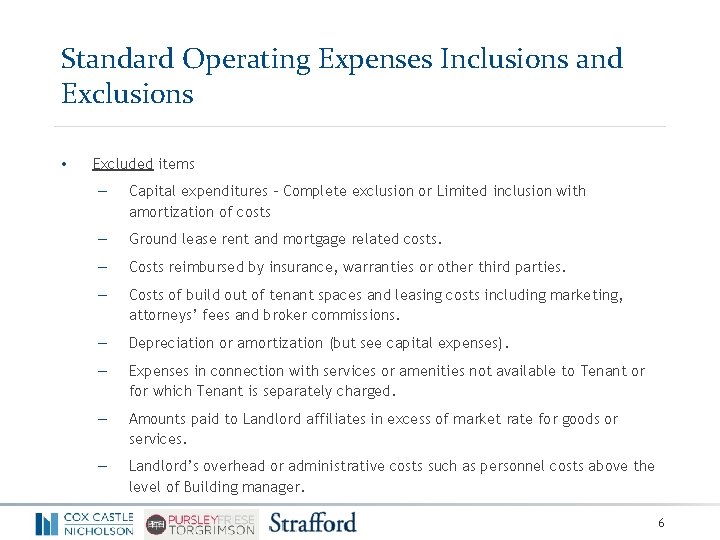 Standard Operating Expenses Inclusions and Exclusions • Excluded items ― Capital expenditures - Complete