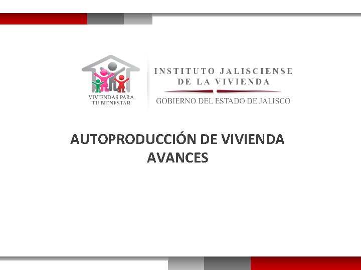 AUTOPRODUCCIÓN DE VIVIENDA AVANCES 