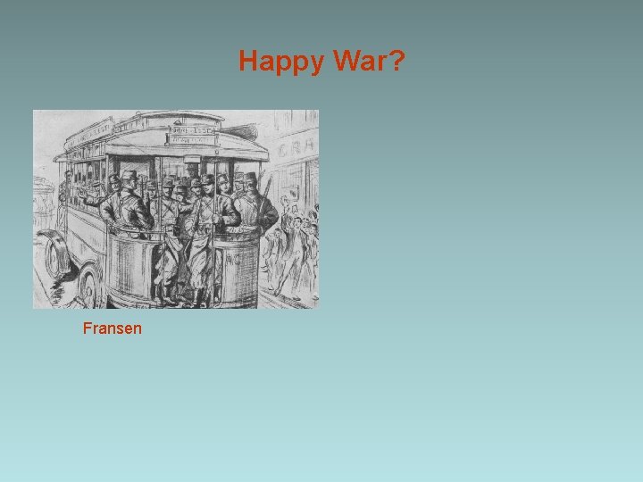 Happy War? Fransen 