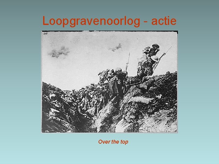 Loopgravenoorlog - actie Over the top 