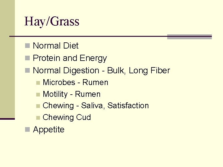 Hay/Grass n Normal Diet n Protein and Energy n Normal Digestion - Bulk, Long