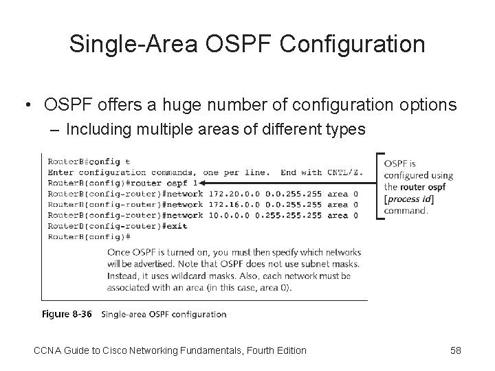 Single-Area OSPF Configuration • OSPF offers a huge number of configuration options – Including