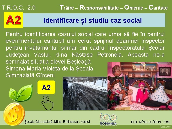 Trăire – Responsabilitate – Omenie – Caritate T. R. O. C. 2. 0 A