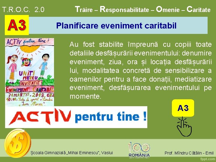 T. R. O. C. 2. 0 A 3 Trăire – Responsabilitate – Omenie –