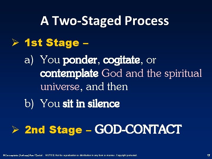 A Two-Staged Process Ø 1 st Stage – a) You ponder, cogitate, or contemplate