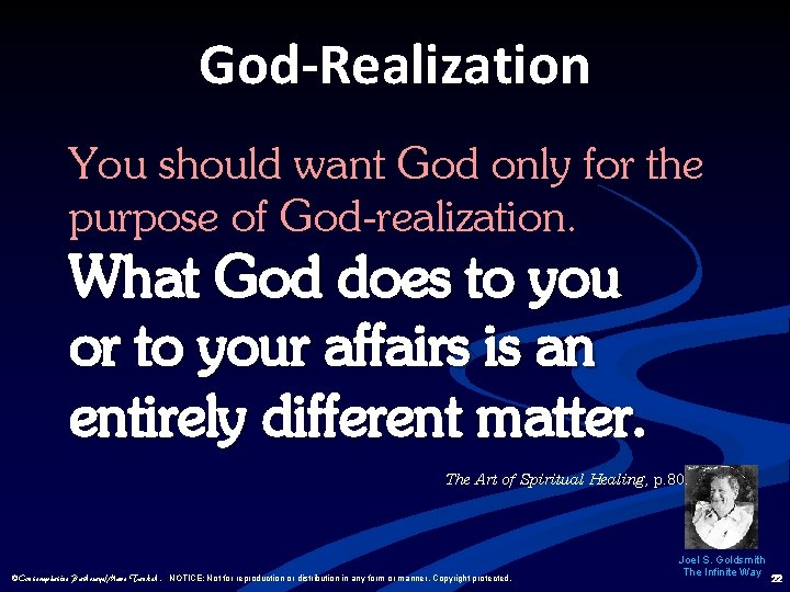 God-Realization You should want God only for the purpose of God-realization. What God does