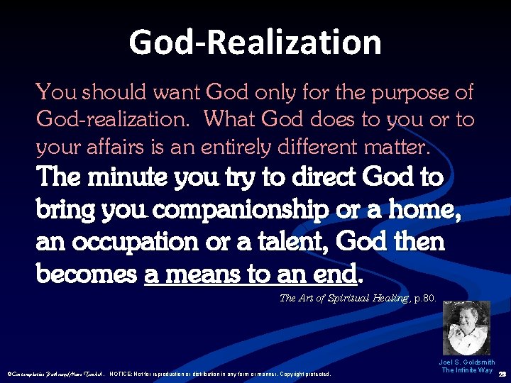 God-Realization You should want God only for the purpose of God-realization. What God does
