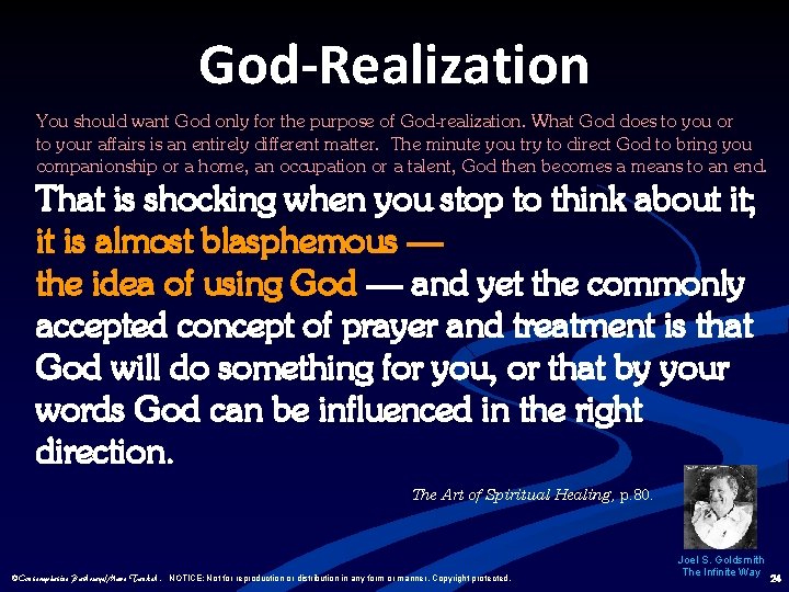 God-Realization You should want God only for the purpose of God-realization. What God does