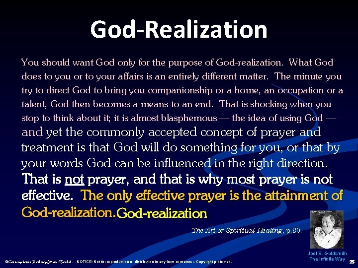 God-Realization You should want God only for the purpose of God-realization. What God does