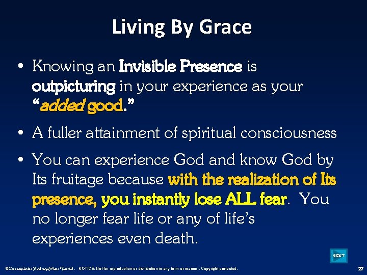 Living By Grace • Knowing an Invisible Presence is outpicturing in your experience as