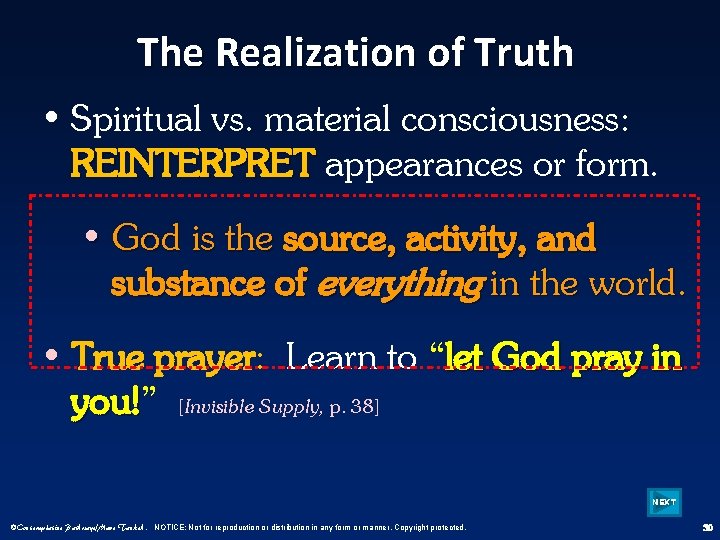 The Realization of Truth • Spiritual vs. material consciousness: REINTERPRET appearances or form. •
