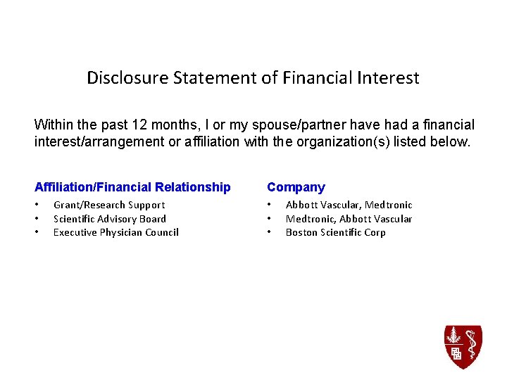 Disclosure Statement of Financial Interest Within the past 12 months, I or my spouse/partner