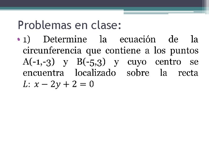 Problemas en clase: • 