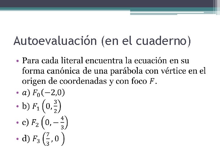 Autoevaluación (en el cuaderno) • 