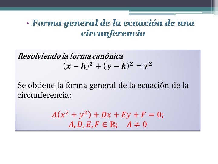  • Forma general de la ecuación de una circunferencia 