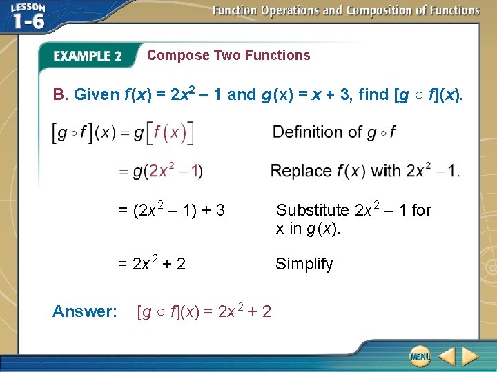 Compose Two Functions B. Given f (x) = 2 x 2 – 1 and