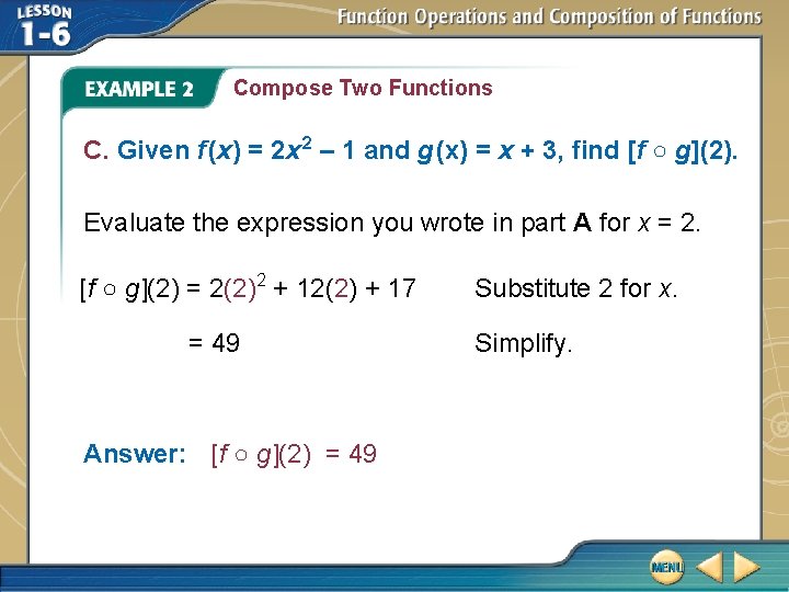 Compose Two Functions C. Given f (x) = 2 x 2 – 1 and