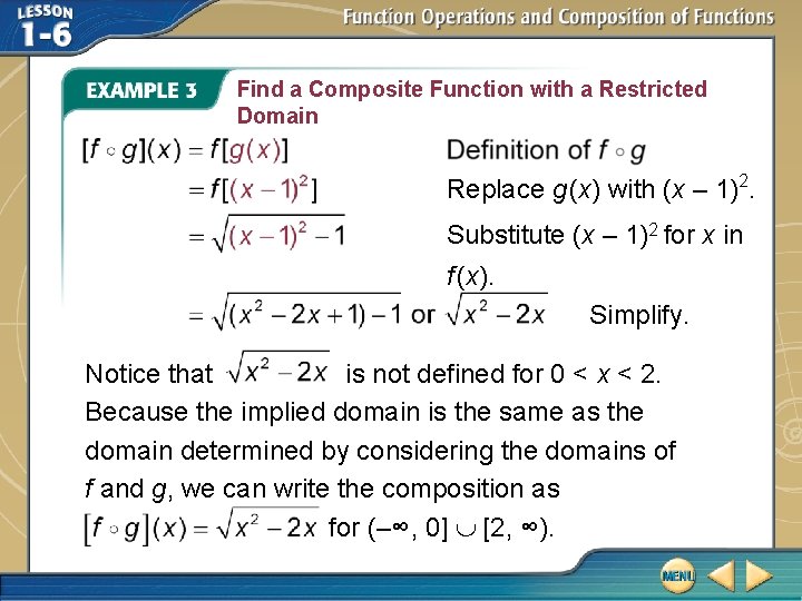 Find a Composite Function with a Restricted Domain Replace g (x) with (x –