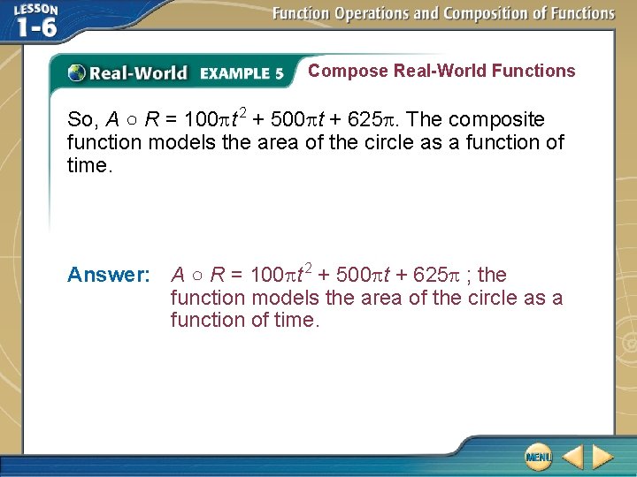 Compose Real-World Functions So, A ○ R = 100 t 2 + 500 t