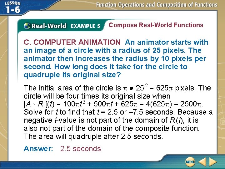 Compose Real-World Functions C. COMPUTER ANIMATION An animator starts with an image of a