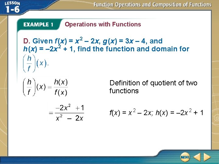 Operations with Functions D. Given f (x) = x 2 – 2 x, g