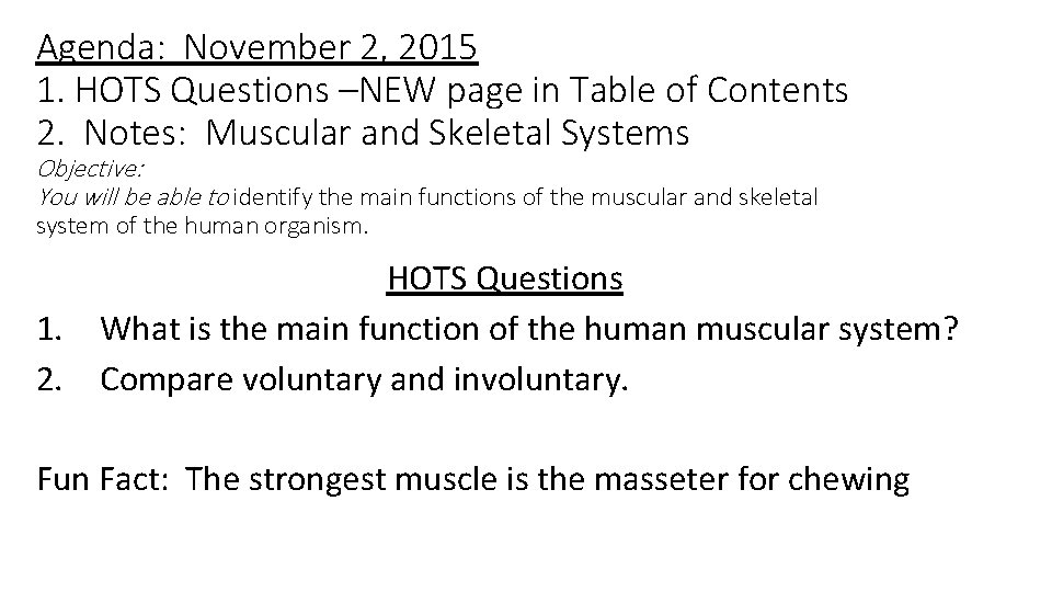 Agenda: November 2, 2015 1. HOTS Questions –NEW page in Table of Contents 2.