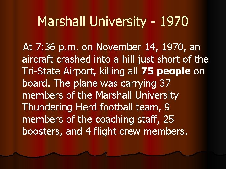 Marshall University - 1970 At 7: 36 p. m. on November 14, 1970, an