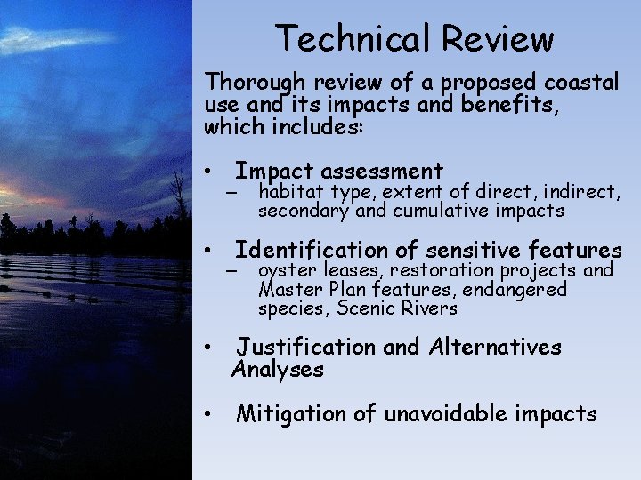 Technical Review Thorough review of a proposed coastal use and its impacts and benefits, Technical Review Thorough review of a proposed coastal use and its impacts and benefits,