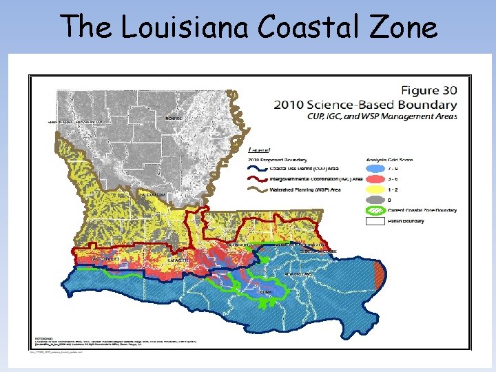 The Louisiana Coastal Zone The Louisiana Coastal Zone