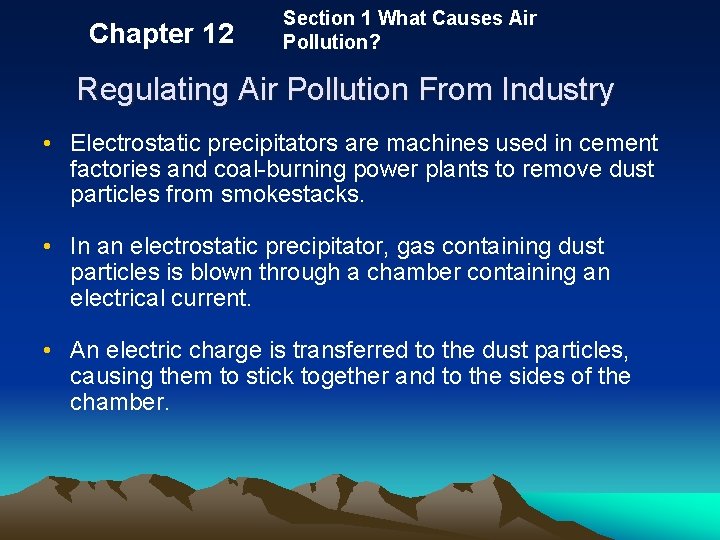 Chapter 12 Section 1 What Causes Air Pollution? Regulating Air Pollution From Industry •