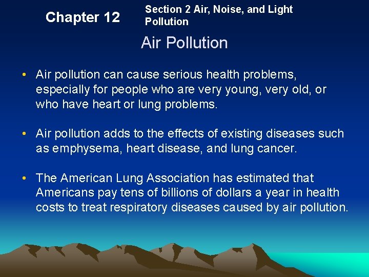 Chapter 12 Section 2 Air, Noise, and Light Pollution Air Pollution • Air pollution