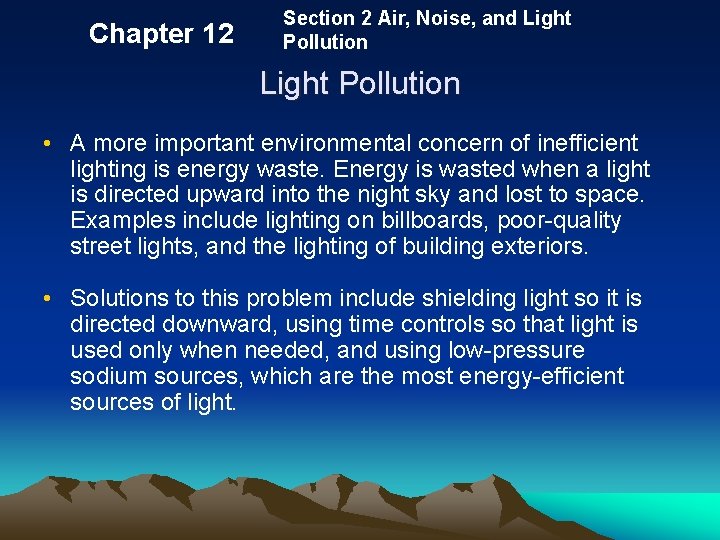 Chapter 12 Section 2 Air, Noise, and Light Pollution • A more important environmental