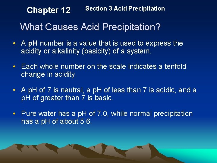 Chapter 12 Section 3 Acid Precipitation What Causes Acid Precipitation? • A p. H