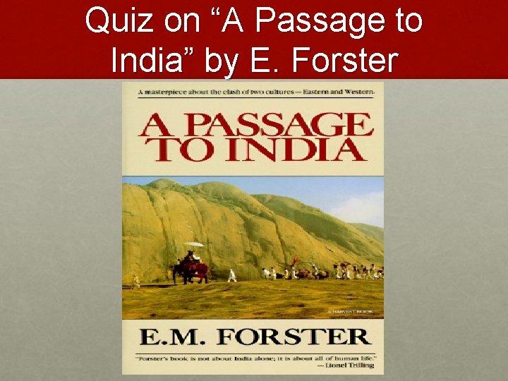 Quiz on “A Passage to India” by E. Forster 
