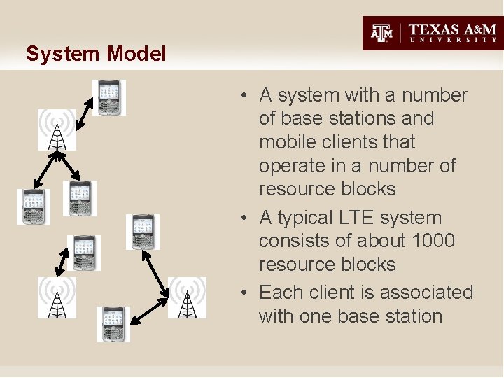 System Model • A system with a number of base stations and mobile clients